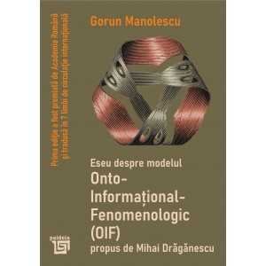 Paideia Eseu despre modelul onto-informaţional-fenomenologic. Arhitectura sa şi caracteristicile principale - Gorun Manolescu...