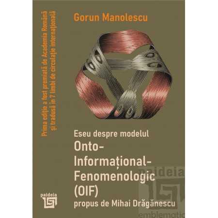 Paideia Eseu despre modelul onto-informaţional-fenomenologic. Arhitectura sa şi caracteristicile principale - Gorun Manolescu...