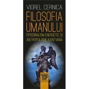 Paideia Filosofia umanului. Personalism energetic și antropologie kantiană - Viorel Cernica Studii si eseuri 68,00 lei