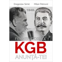 FERMECĂTORULE KGB, ANUNȚĂ-TE! Radio „Iugoslavia liberă” informează de la București - Dragoslav Simić, Milan Petrović