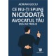 Paideia Ce nu-ți spune niciodată avocatul tău (deși ar trebui) - Adrian Gociu beResilient 37,00 lei