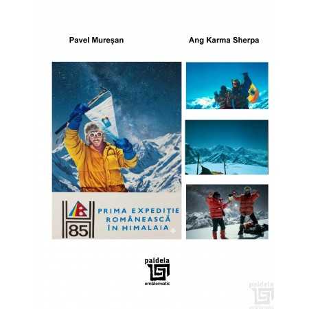 Paideia Prima expediție românească în Himalaia - Pavel Mureșan, Ang Karma Sherpa E-book 40,00 lei