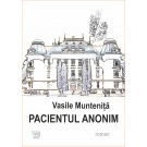 Paideia Pacientul anonim - Vasile Munteniță Letters 54,00 lei