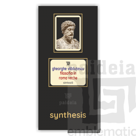 Paideia Carte + Pachet Digital-Filosofia în Roma Veche - Gheorghe Vlăduţescu Paideia sinteză 75,00 lei