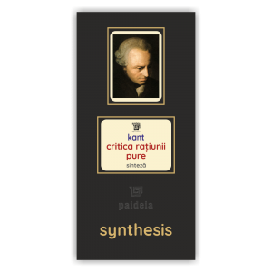 Paideia Carte + Pachet Digital-Critica rațiunii pure - Immanuel Kant Paideia sinteză 150,00 lei