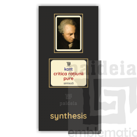 Paideia Critica rațiunii pure - Immanuel Kant: Sinteză Paideia sinteză 150,00 lei