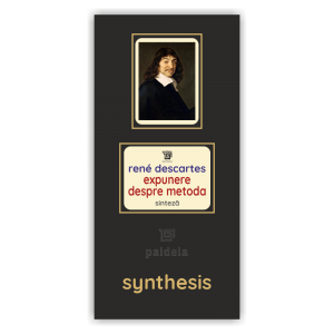 Paideia Expunere despre metodă - René Descartes: Sinteză Paideia sinteză 75,00 lei