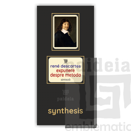 Paideia Expunere despre metodă - René Descartes: Sinteză Paideia sinteză 75,00 lei