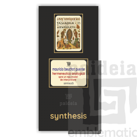 Paideia Hermeneutica analogică. Spre un nou model de interpretare - Mauricio Beuchot Puente: Sinteza Paideia sinteză 75,00 lei