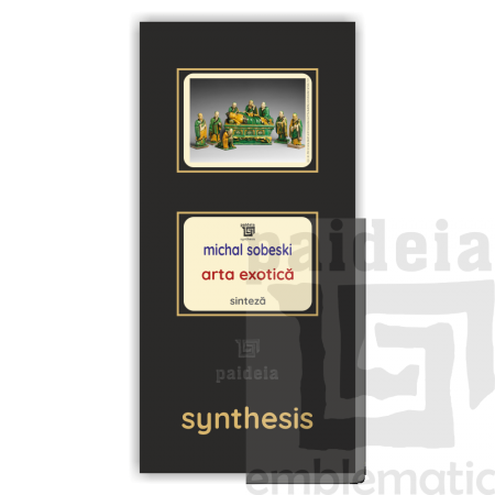 Paideia Pachet Digital-Arta exotică - Michal Sobeski Paideia sinteză 100,00 lei