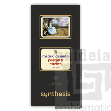 Paideia Pachet Digital-Peisajul și estetica- Rosario Assunto Paideia sinteză 100,00 lei