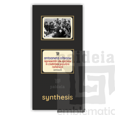Paideia Carte + Pachet Digital-Reprezentări ale spațiului în credințele populare românești - Antoaneta Olteanu Paideia sintez...