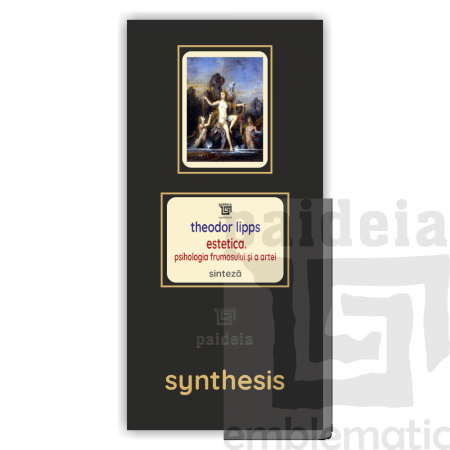 Paideia Pachet Digital-Estetica. Psihologia frumosului şi a artei - Theodor Lipps Paideia sinteză 100,00 lei