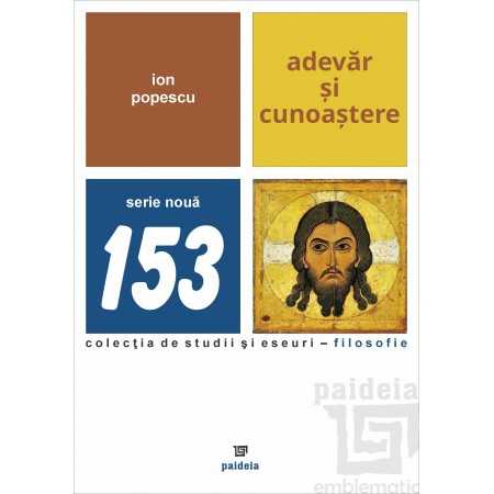 Paideia Adevăr și cunoaștere - Ion Popescu Studii si eseuri 25,00 lei