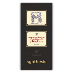 Paideia Carte + Pachet Digital-Despre Pythagora şi pythagorei: Philolaos Paideia sinteză 50,00 lei