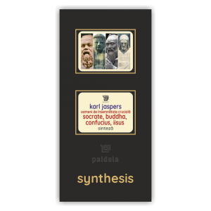 Paideia Pachet Digital-Oameni de însemnătate crucială: Socrate, Buddha, Confucius, Iisus Paideia sinteză 50,00 lei