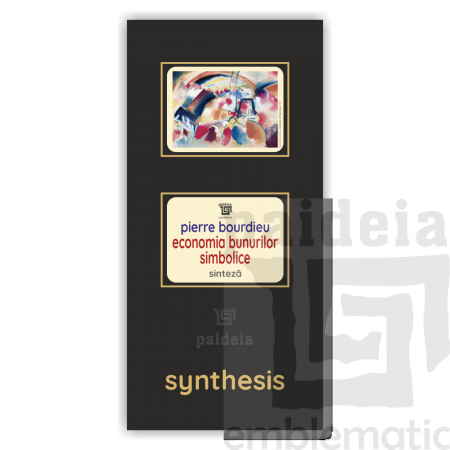 Paideia Pachet Digital-Economia bunurilor simbolice - Pierre Bourdieu Paideia sinteză 50,00 lei