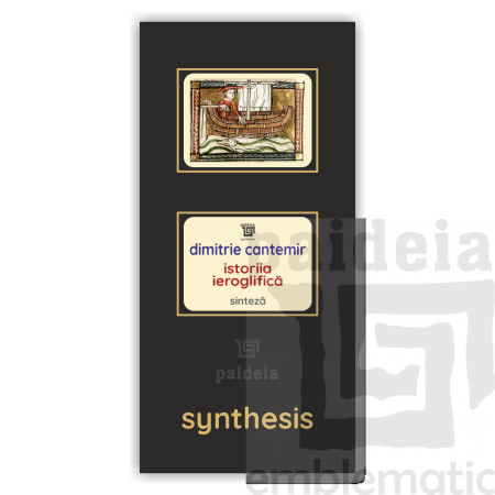 Paideia Pachet Digital-Istoriia ieroglifică - Dimitrie Cantemir Paideia sinteză 50,00 lei