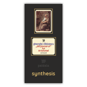 Paideia Carte + Pachet Digital-„Dicționarul” lui Aristotel - Gh. Vlăduţescu Paideia sinteză 75,00 lei