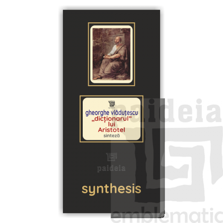 Paideia Carte + Pachet Digital-„Dicționarul” lui Aristotel - Gh. Vlăduţescu Paideia sinteză 75,00 lei
