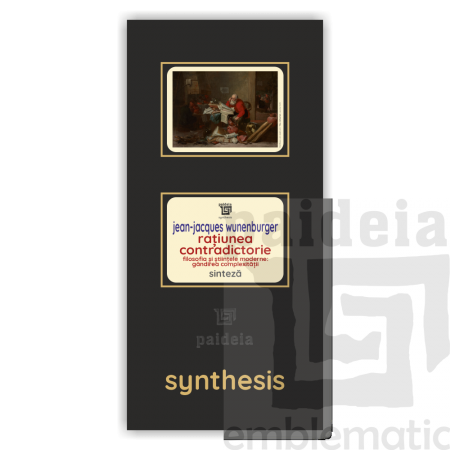 Paideia Carte + Pachet Digital-Rațiunea contradictorie - Jean-Jacques Wunenburger Paideia sinteză 75,00 lei
