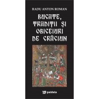 Bucate şi tradiţii româneşti de Crăciun. L3 - Radu Anton Roman
