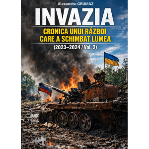 Paideia Invazia : cronica unui război care a schimbat lumea. Vol. 2 – Alexandru Grumaz Istorie 108,00 lei