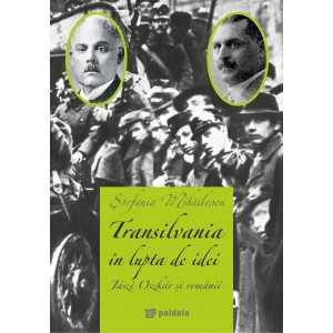 Paideia Transilvania în lupta de idei - Ştefania Mihăilescu Istorie 41,00 lei
